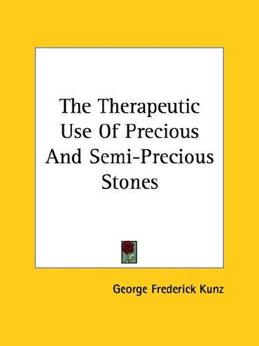 The Therapeutic Use Of Precious And Semi-Precious Stones