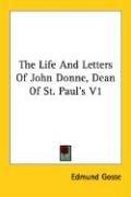 The Life And Letters Of John Donne, Dean Of St. Paul's V1