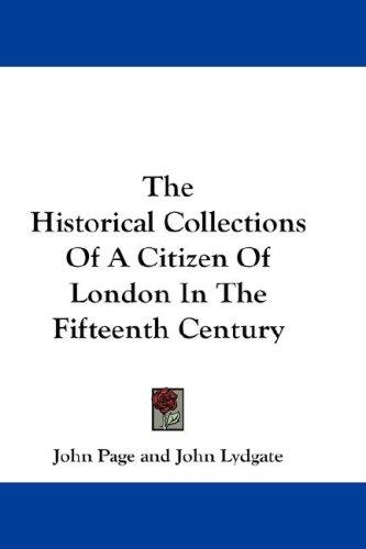 The Historical Collections Of A Citizen Of London In The Fifteenth Century