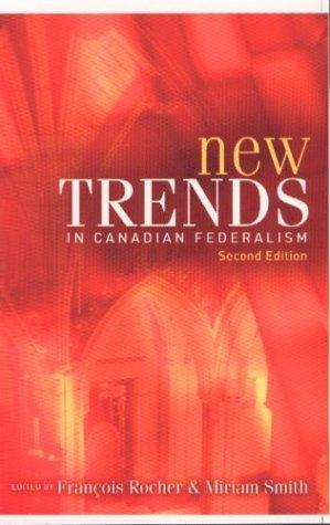 New Trends in Canadian Federalism