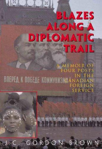 Blazes Along A Diplomatic Trail