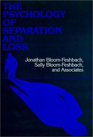 The Psychology of Separation and Loss