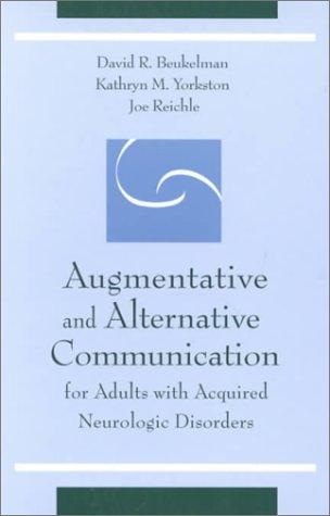 Augmentative and Alternative Communication for Adults with Acquired Neurologic Disorders