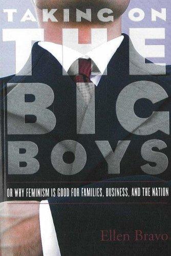 Taking on the Big Boys, or, Why Feminism Is Good for Families, Business, and the Nation