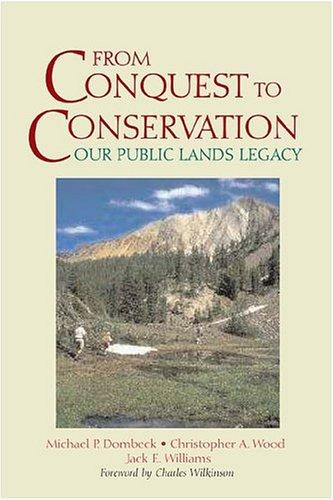 From conquest to conservation : our public lands legacy