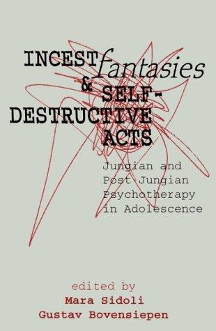 Incest Fantasies & Self-Destructive Acts
