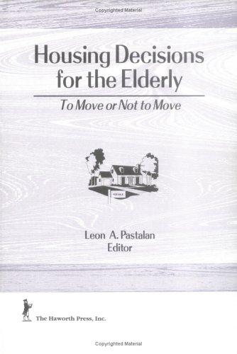 Housing Decisions for the Elderly