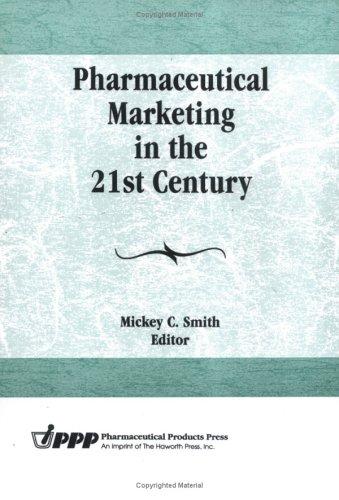Pharmaceutical Marketing in the 21st Century