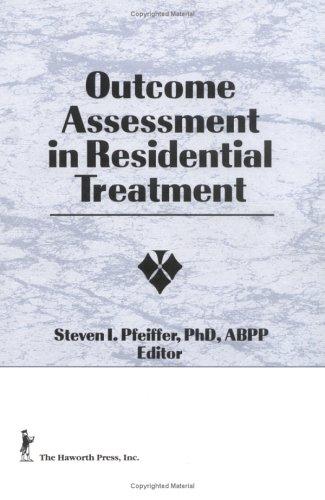 Outcome assessment in residential treatment