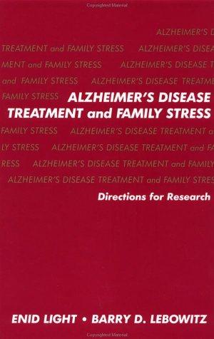Alzheimer's disease treatment and family stress