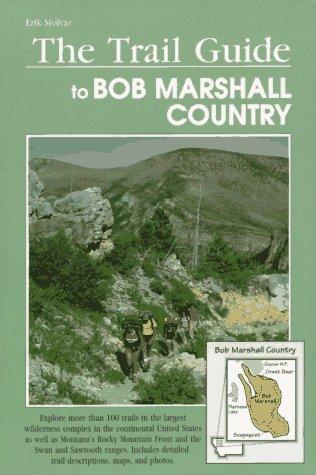The trail guide to Bob Marshall country