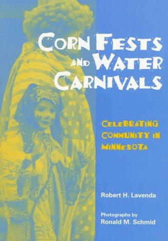 Corn fests and water carnivals