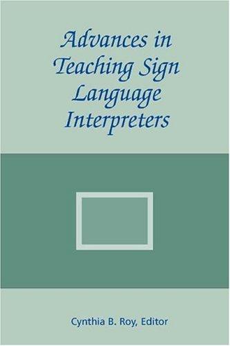 Advances in Teaching Sign Language Interpreters