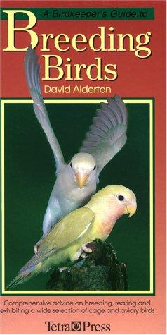 Birdkeeper's Guide to Breeding Birds