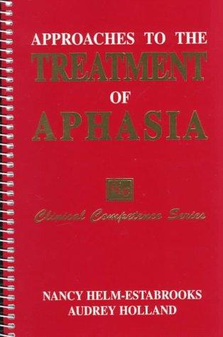 Approaches to the Treatment of Aphasia