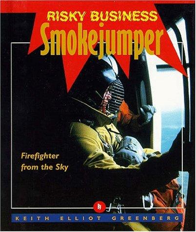 Risky Business: Smoke Jumper