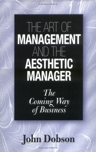 The Art of Management and the Aesthetic Manager