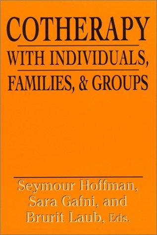 Cotherapy with individuals, families, and groups