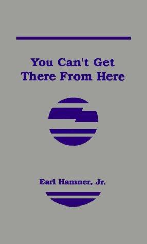 You Can't Get There from Here