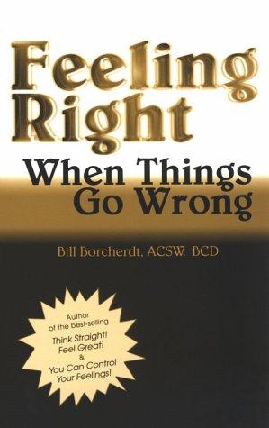 Feeling right when things go wrong