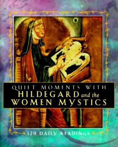 Quiet moments with Hildegard and the women mystics