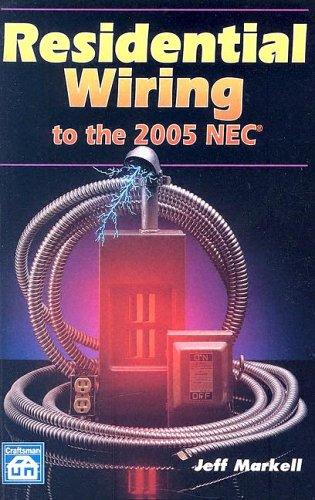 Residential Wiring To The 2005 NEC