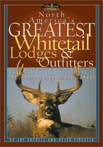 North America's Greatest Whitetail Lodges & Outfitters