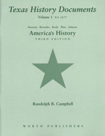 Texas History Documents for America's History: Volume 1