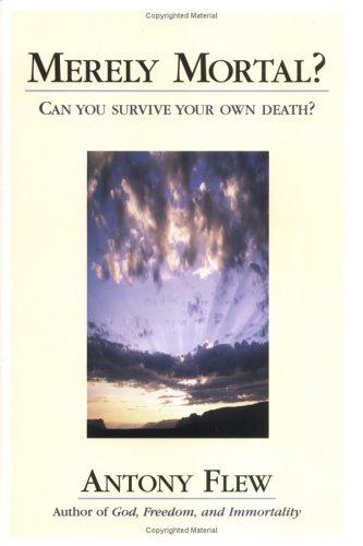 Merely Mortal?