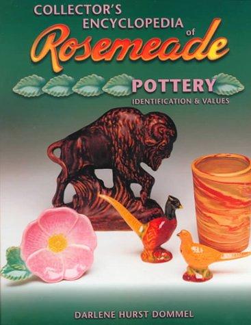 Collector's Encyclopedia of Rosemeade Pottery