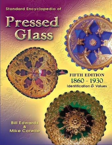 Standard Encyclopedia of Pressed Glass, 1860-1930