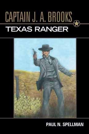 Captain J.A. Brooks, Texas Ranger