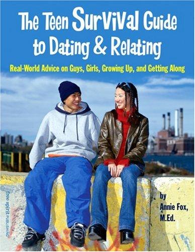 The Teen Survival Guide To Dating & Relating