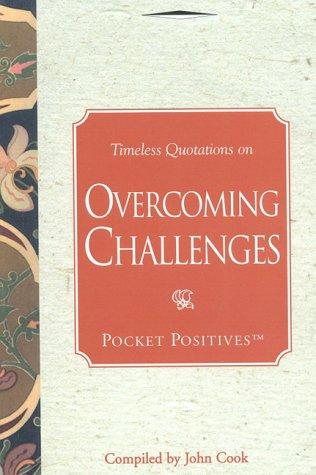 Timeless Quotations on Overcoming Challenges