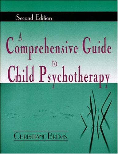 A comprehensive guide to child psychotherapy