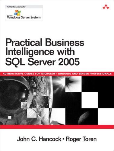 Practical business intelligence with SQL Server 2005