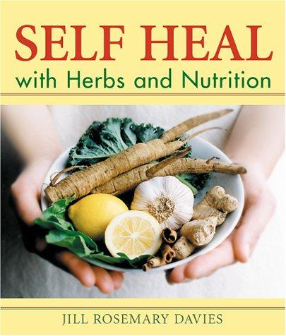 Self heal with herbs and nutrition