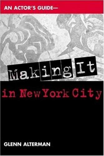 An Actor's Guide: Making It in New York