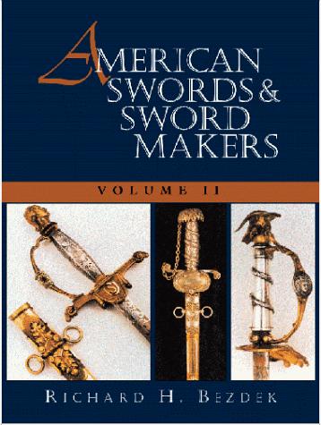American Swords and Sword Makers, Vol. II
