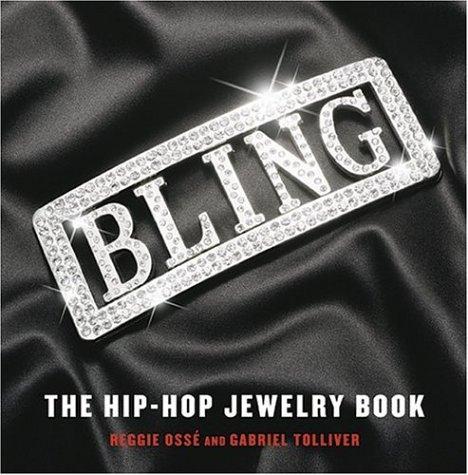 Bling, the Hip-Hop Jewelry Book