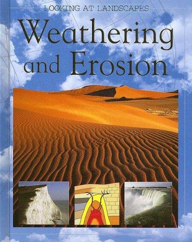 Weathering and Erosion (Looking at Landscapes)