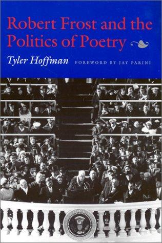 Robert Frost and the Politics of Poetry