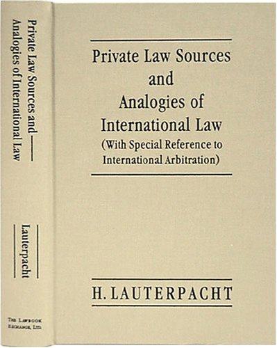 Private Law Sources and Analogies of International Law