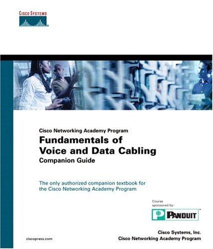 Cisco Networking Academy Program: Fundamentals of Voice and Data Cabling Companion Guide