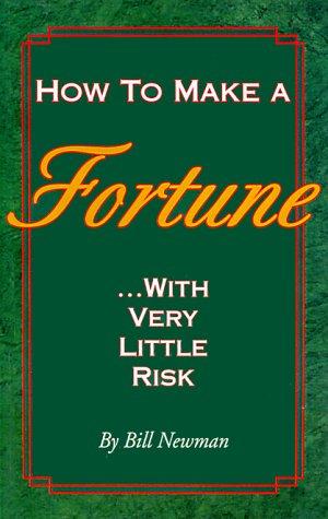 How to Make a Fortune