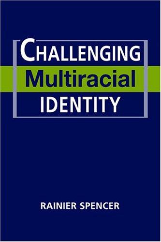 Challenging Multiracial Identity
