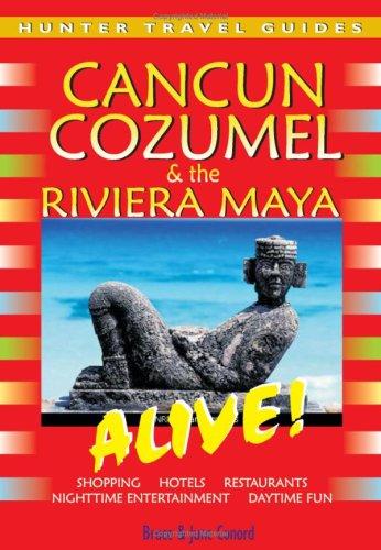 Cancun, Cozumel & the Riviera Maya Alive Guide