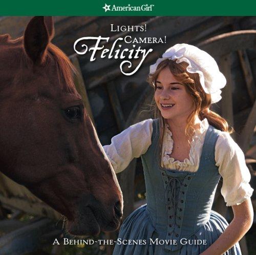 Lights! Camera! Felicity!: The Making of the Felicity Movie