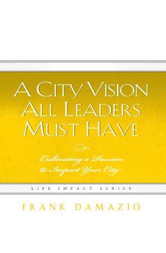 A City Vision All Leaders Must Have