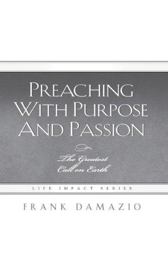 Preaching with Purpose and Passion